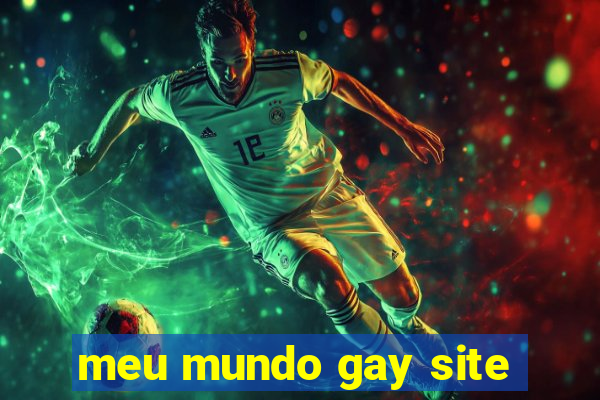 meu mundo gay site